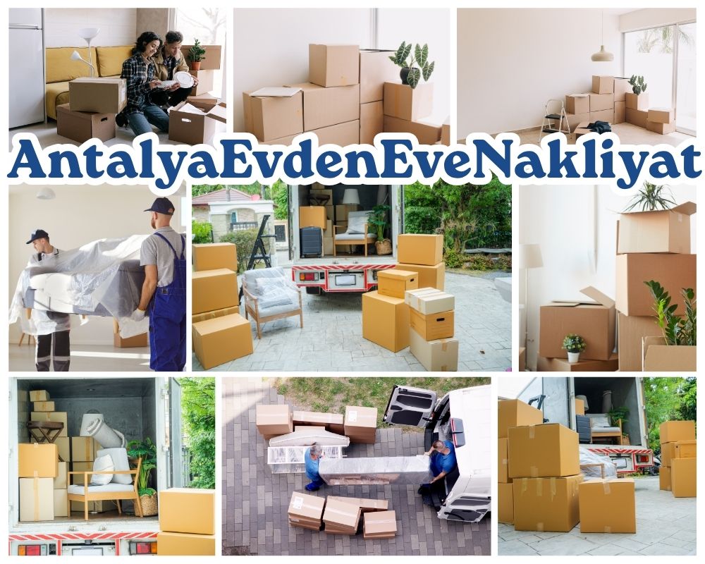 Antalya Bağlar Evden Eve Nakliye